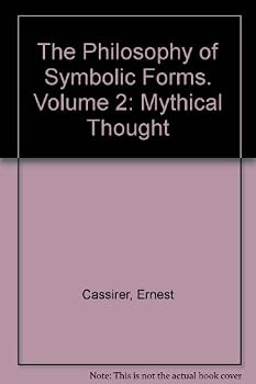 Paperback The Philosophy of Symbolic Forms. Volume 2: Mythical Thought Book