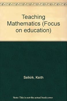 Paperback Teaching Mathematics: A Teaching Skills Workbook (Focus on Education) Book
