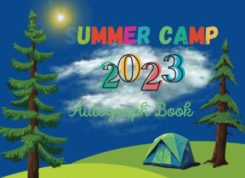 Summer Camp Autograph Book 2023: Summer Autograph Book Special For Signing And Writing Sweet Special Summer Memories From Friends, Blank Pages, Unlined Keepsake Memory, Summer Signature Book #TOP11