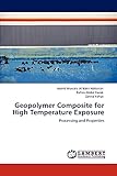 Geopolymer Composite for High Temperature Exposure: Processing and Properties