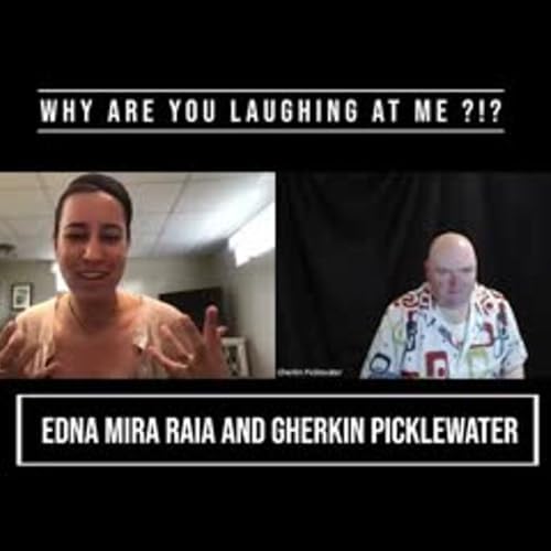 『Why Are You Laughing At Me with Edna Mira Raia』のカバーアート