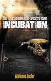 Incubation - Tome 1 de la série Green Fields - Apocalypse Zombie