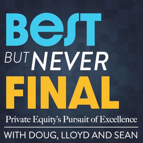 Best But Never Final: Private Equity's Pursuit of Excellence cover art