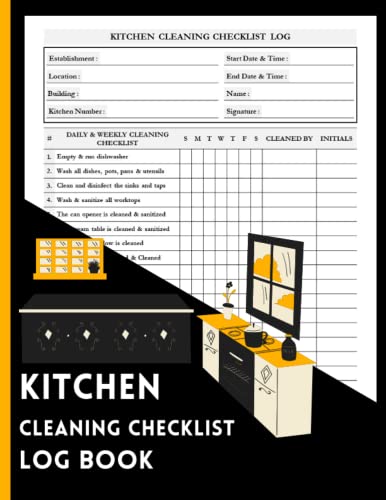 Kitchen Cleaning Checklist Log Book: Daily, Weekly & Monthly Checklist