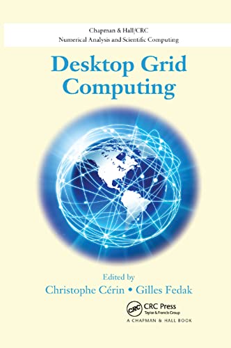 Desktop Grid Computing (Chapman & Hall/CRC Numerical Analysis and Scientific Computing)
