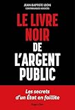 Le livre noir de l'argent public