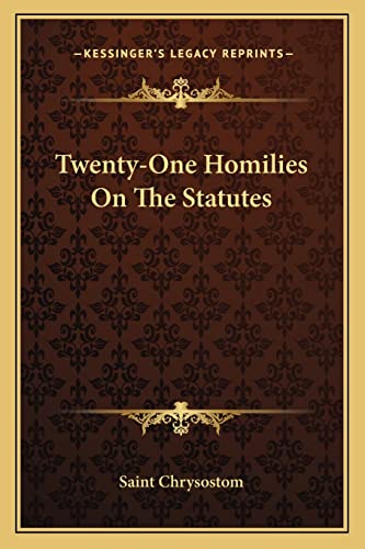 Twenty-One Homilies On The Statutes