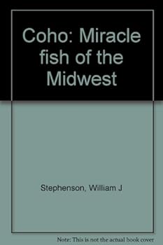 Unknown Binding Coho: Miracle fish of the Midwest Book