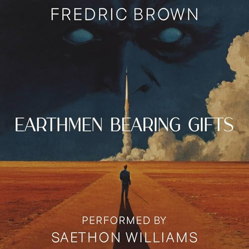 Earthmen Bearing Gifts by Fredric Brown episode artwork