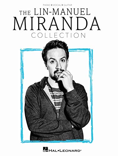 The Lin-Manuel Miranda Collection | Piano Vocal Guitar Sheet Music Songbook | Hamilton Encanto Moana In the Heights Selections | Broadway Disney P/V/G Music Book with 26 Songs for Pianists