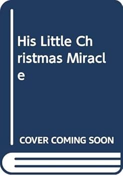 His Little Christmas Miracle