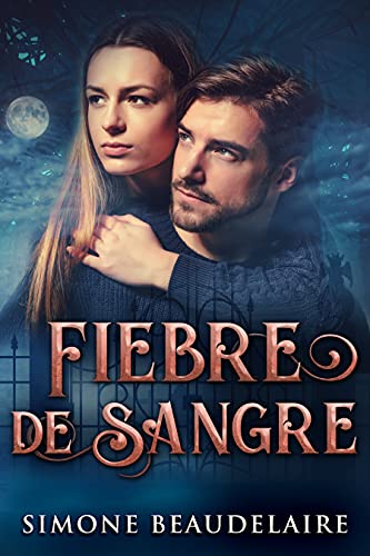 Fiebre De Sangre: Un Romance Histórico Paranormal - En Español