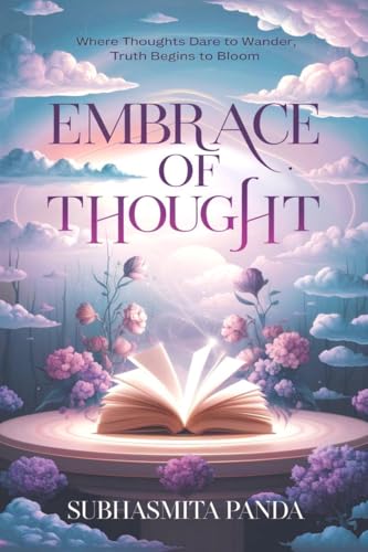 Embrace of Thought: Poetry of the Mind's Quiet Exploration