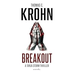 Breakout - A Tanja Storm Thriller Audiolibro Por Thomas C. Krohn arte de portada