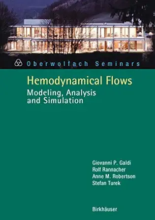 Hemodynamical Flows: Modeling, Analysis and Simulation 2008th Edition-Wow! eBook
