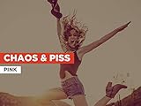  Chaos & Piss im Stil von Pink