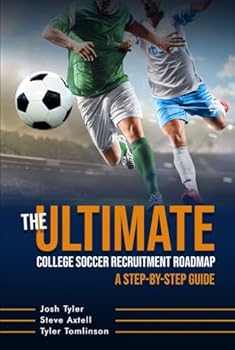 The Ultimate College Soccer Recruitment Roadmap: A Step-by-Step Guide