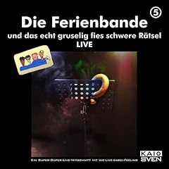 Die Ferienbande und das gruselig fies schwere R&auml;tsel - LIVE Audiobook By Die Ferienbande cover art