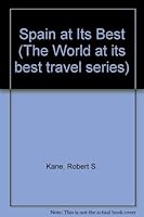 Spain at Its Best (The World at Its Best Travel Series) 0862872421 Book Cover