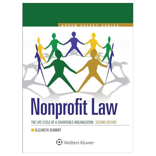 Nonprofit Law: The Life Cycle of A Charitable Organization (Aspen Select Series)