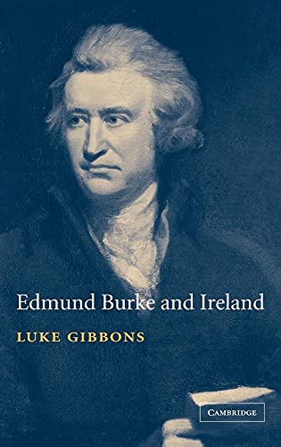 Edmund Burke and Ireland: Aesthetics, Politics and the Colonial Sublime