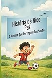 História de Nico Paz: O Menino Que Perseguiu Seu Sonho (Portuguese Edition)