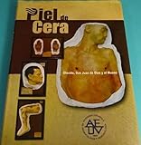 Piel de cera. Olavide, San Juan de Dios y el Museo