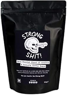 Strong Shit! - Dark Roasted Blend of Arabica and Robusta Coffee Beans - 500g