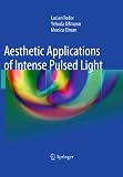 Aesthetic Applications of Intense Pulsed Light (English Edition)