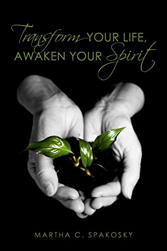Transform Your Life, Awaken Your Spirit