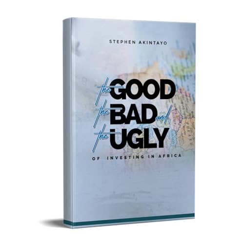 THE GOOD, THE BAD AND THE UGLY OF INVESTING IN AFRICA by Stephen Akintayo episode artwork