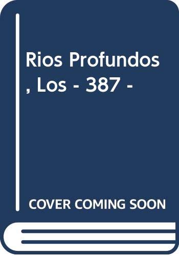 Rios Profundos, Los - 387 - (Spanish Edition) [Spanish] 9500302675 Book Cover
