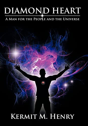 Diamond Heart: A Man for the People and the Universe