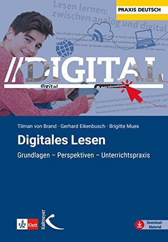 Digitales Lesen: Grundlagen – Perspektiven – Unterrichtspraxis