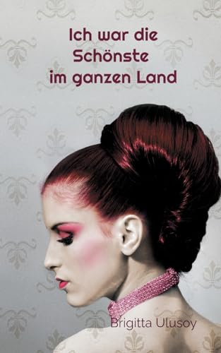 Ich war die Schönste im ganzen Land: Schneewittchens Stiefmutter erzählt (German Edition)