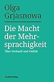 Cover zum Buch Die Macht der Mehrsprachigkeit: Über ...