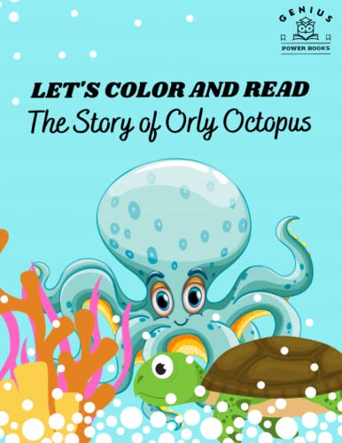 The Story of Orly Octopus: Let's Color and Read