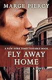 Fly Away Home: A Novel