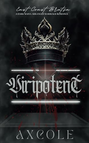 Viripotent: A Dark Mafia Arranged Marriage Romance (East Coast Bratva)