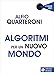 Algoritmi Per Un Nuovo Mondo - 3