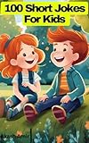 Kids 100 Short Jokes