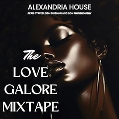 The Love Galore Mixtape Audiolibro Por Alexandria House arte de portada