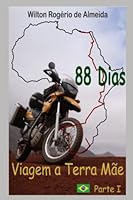 88 DIAS - VIAGEM À TERRA MÃE - VOL I B0B92FZQQK Book Cover