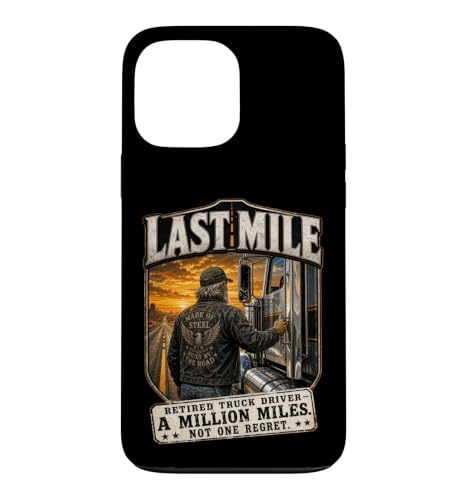 Chauffeur de Camion retraité Last Mile Trucker Retraite Coque pour iPhone 13 Pro Max