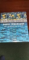 Paris Ceramique: Les Couleurs de La Rue 2879004403 Book Cover