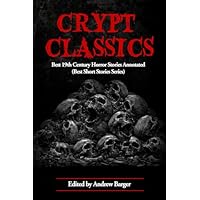Crypt Classics: Best 19th Century Horror Stories Annotated