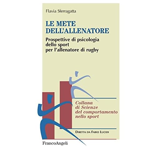 Le mete dell'allenatore. Prospettive di psicologia dello sport per l'allenatore di rugby
