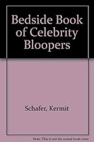 Bedside Book Of Celebrity Bloopers (Prince paperbacks) 0517554917 Book Cover
