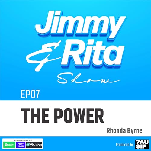 S01E07: Harnessing The Power - Insights from "The Power" by Rhonda Byrne