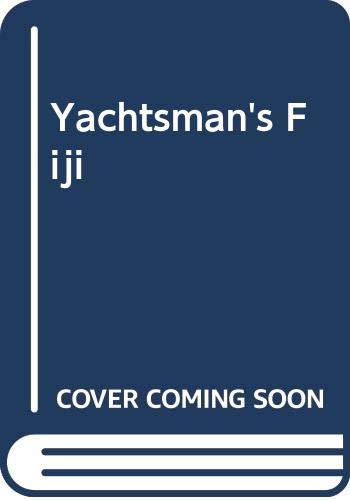 A Yachtsman's Fiji: A Navigator's Notebook 0646146823 Book Cover